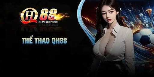 Các tính năng nổi bật khi tham gia sảnh thể thao QH88