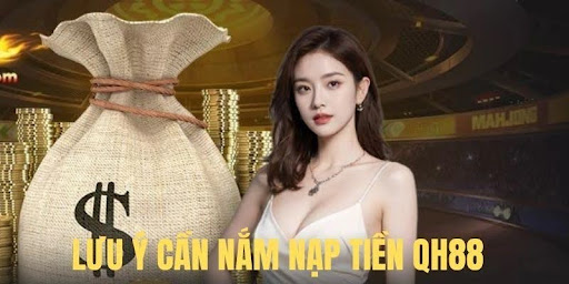 Hướng dẫn cách xử lý khi nạp tiền QH88 bị chậm