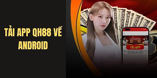 Tải app QH88 cho tất cả thiết bị di động