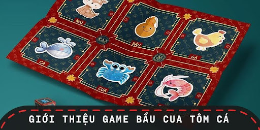 Tìm hiểu thông tin về trò chơi bầu cua tôm cá mới nhất